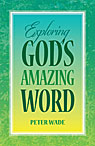 Exploring God's Amazing Word