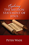 Exploring the Mission Statement of Jesus